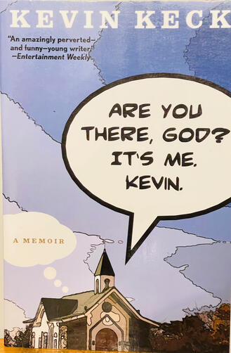 Are You There God? It’s Me. Kevin. Are You There God? It’s Me. Kevin.
